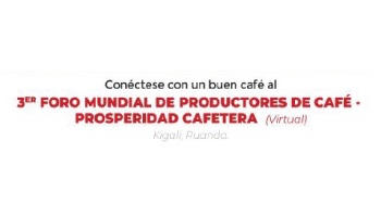 3ER FORO DE PRODUCTORES DE CAFÉ BUSCARÁ LA PROSPERIDAD CAFETERA