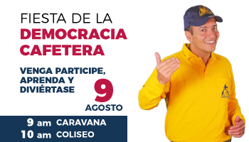 EL ORIENTE DE CALDAS VIVE HOY LA FIESTA DE LA DEMOCRACIA CAFETERA