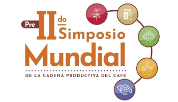MAÑANA, DÍA 1 DEL PRE II SIMPOSIO MUNDIAL DE LA CADENA PRODUCTIVA DEL CAFÉ