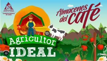 VUELVE EL AGRICULTOR IDEAL DE LOS ALMACENES DEL CAFÉ
