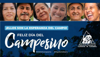 LOS CAMPESINOS Y CAFICULTORES SON LA ESPERANZA DEL CAMPO: FNC