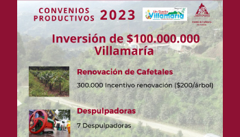 $100.000.000 INVIERTEN VILLAMARÍA Y EL COMITÉ DE CAFETEROS