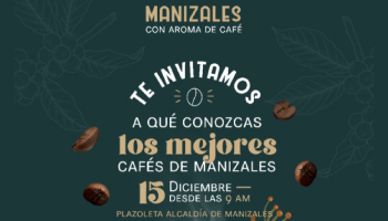LOS MEJORES CAFÉS DE MANIZALES SE PRESENTAN HOY A LA CIUDAD