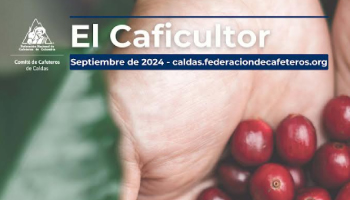 CON EL ESPECIAL DE LA COSECHA CAFETERA 2024, EL PERIÓDICO EL CAFICULTOR ESTRENA DISEÑO, RETOS Y FORMATO