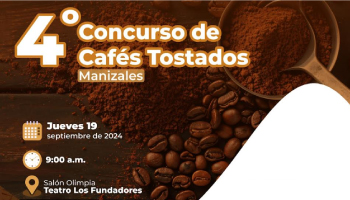 HOY DESDE LAS 9:00 A.M. EN EL TEATRO LOS FUNDADORES SERÁ LA PREMIACIÓN DEL 4° CONCURSO CAFÉS TOSTADOS MANIZALES (ALCALDÍA Y COMITÉ DE CAFETEROS)