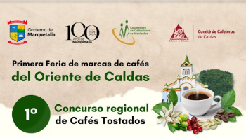 MARQUETALIA SERÁ MAÑANA Y EL DOMINGO PUNTO DE ENCUENTRO DE LOS CAFÉS CON VALOR AGREGADO DEL ORIENTE DE CALDAS