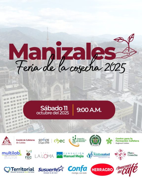 Manizales celebra la Feria de la Cosecha 2025: un homenaje a los recolectores de café