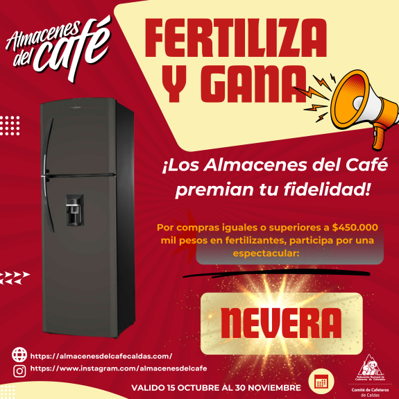 ¡Fertiliza y gana con Almacenes del Café!