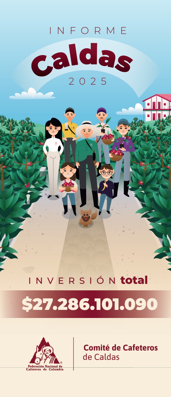 Más de $27.000 millones invertidos en 2025 por el Comité de Cafeteros de Caldas