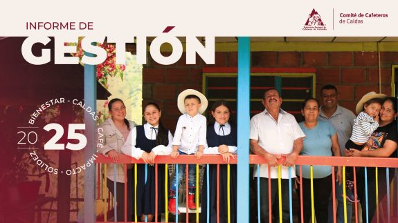 Informe de Gestión Comité de Cafeteros de Caldas 2025